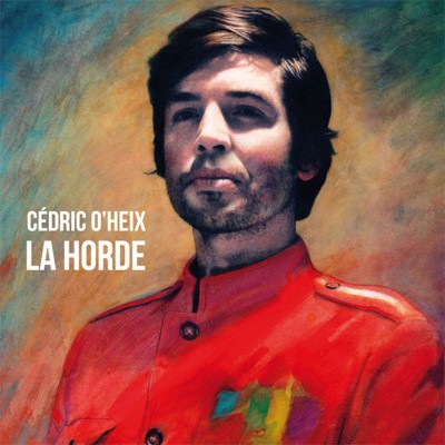 CEDRIC O'HEIX  "LA HORDE"