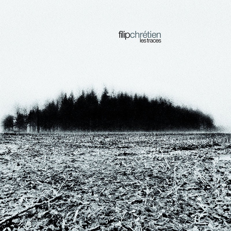 FILIP CHRETIEN  "LES TRACES"