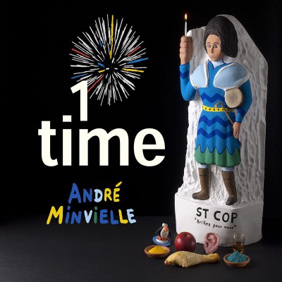 ANDRÉ MINVIELLE  "1 TIME"