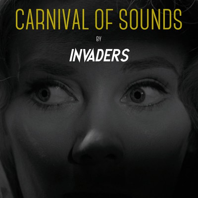 INVADERS  "CARNIVAL OF SOUNDS"