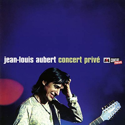 JEAN-LOUIS AUBERT  "CONCERT PRIVÉ" (BEST OF)