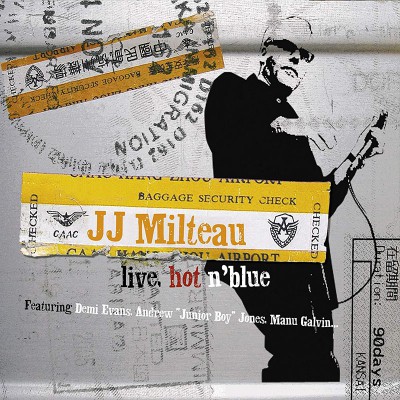 JEAN-JACQUES MILTEAU  "LIVE, HOT'N BLUE"