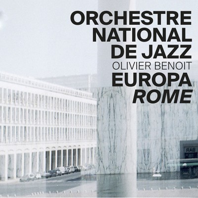 ORCHESTRE NATIONAL DE JAZZ  "EUROPA ROME"