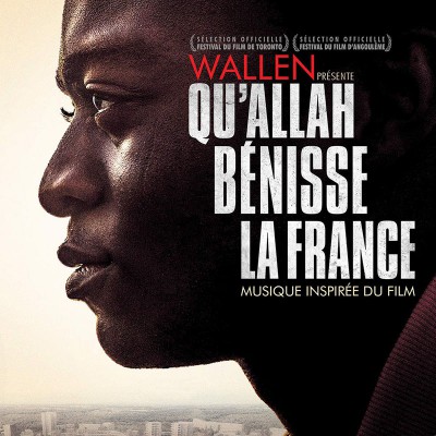 WALLEN  "QU'ALLAH BÉNISSE LA FRANCE" (MUSIQUE INSPIRÉE DU FILM)