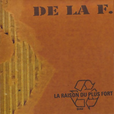 DE LA F  "LA RAISON DU PLUS FORT"