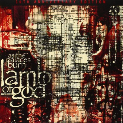 LAMB OF GOD  "AS THE PALACES BURN" (10TH ANNIVERSARY EDITION)