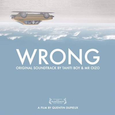 WRONG (TAHITI BOY & MR OIZO)