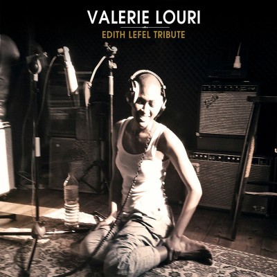 VALÉRIE LOURI  "EDITH LEFEL TRIBUTE"