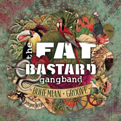 THE FAT BASTARD GANG BAND  "BOHEMIAN GROOVE"