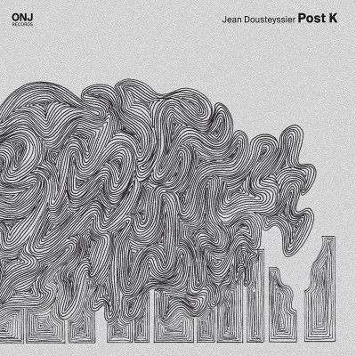 JEAN DOUSTEYSSIER  "POST K"