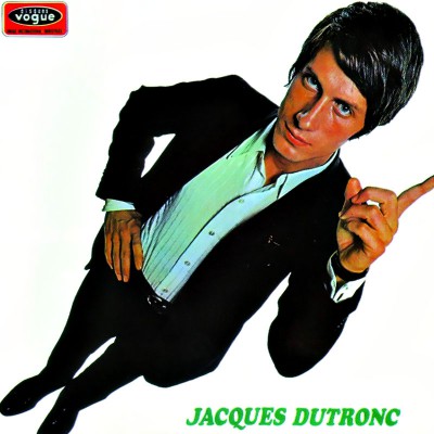 JACQUES DUTRONC  "ET MOI, ET MOI, ET MOI"