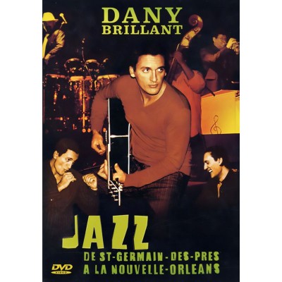 DANY BRILLANT  "JAZZ DE ST-GERMAIN-DES-PRÉS À LA NOUVELLE ORLEANS"  DVD