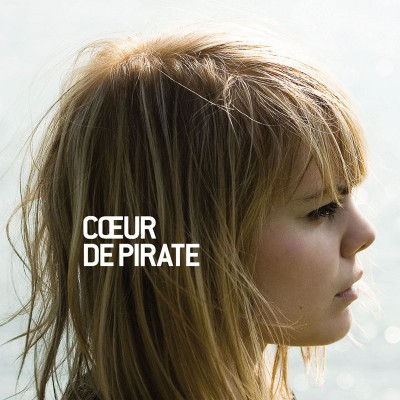 COEUR DE PIRATE  "COEUR DE PIRATE"