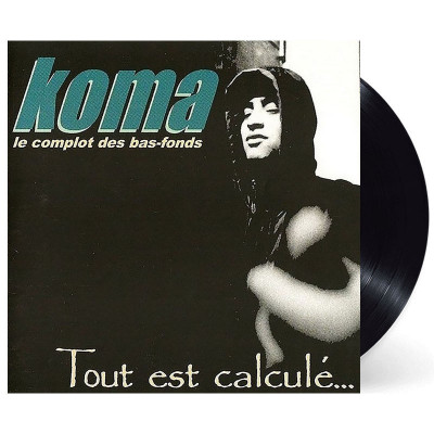 KOMA "TOUT EST CALCULÉ..." VINYLE