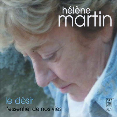 HÉLÈNE MARTIN "LE DESIR : L'ESSENTIEL DE NOS VIES"