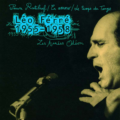 LÉO FERRÉ "LES ANNEES ODEON 1955-1958"