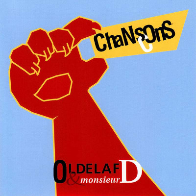 OLDELAF & MONSIEUR D "CHANSONS CONS"