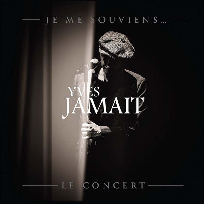 YVES JAMAIT "JE ME SOUVIENS LE CONCERT"