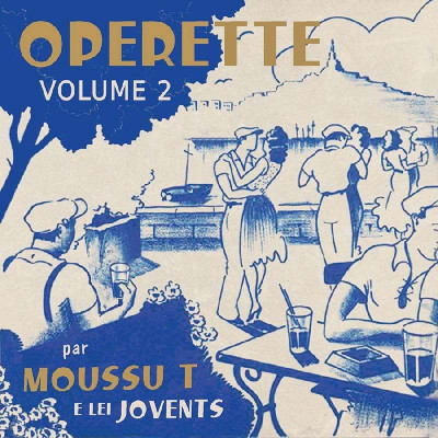 OPÉRETTE VOLUME 2 (PAR MOUSSU T E LEI JOVENTS)