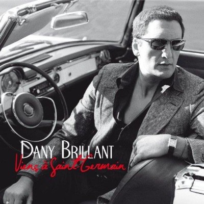 DANY BRILLANT  "VIENS A ST GERMAIN - BEST OF"
