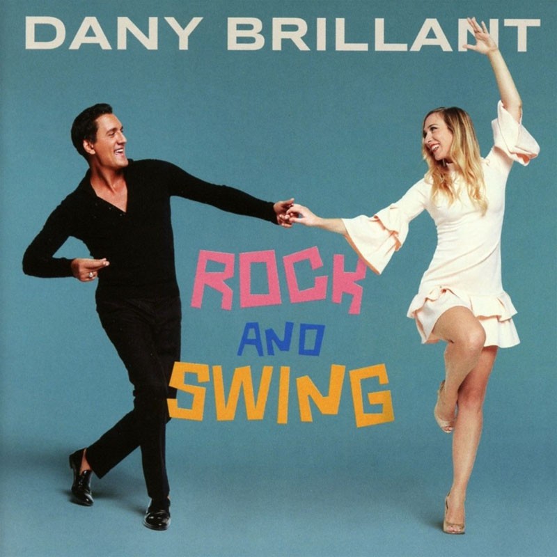 DANY BRILLANT  "ROCK AND SWING"