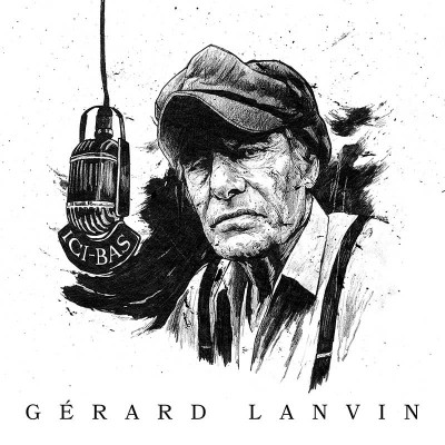 GÉRARD LANVIN "ICI-BAS"