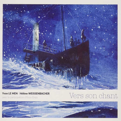 YVON LE MEN & HELENE WEISSENBACHER "VERS SON CHANT"