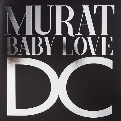 JEAN LOUIS MURAT  "BABY LOVE D.C."