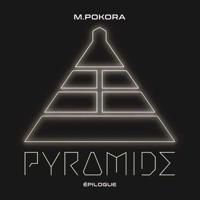 M POKORA "PYRAMIDE : ÉPILOGUE"