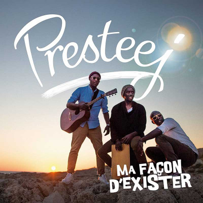 PRESTEEJ "MA FAÇON D'EXISTER"