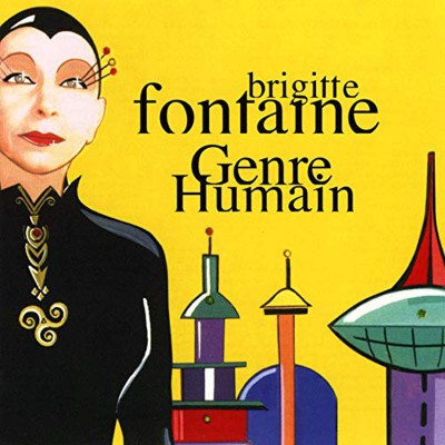 BRIGITTE FONTAINE  "GENRE HUMAIN"