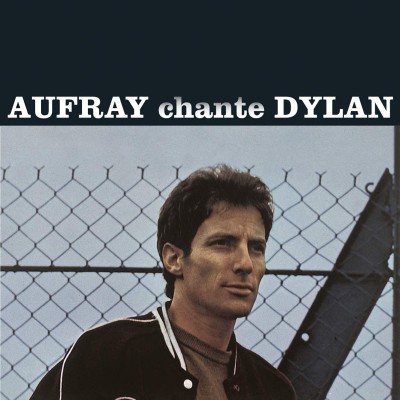 HUGUES AUFRAY  "AUFRAY CHANTE DYLAN"