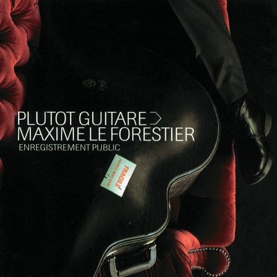 MAXIME LE FORESTIER  "PLUTOT GUITARE (ENREGISTREMENT PUBLIC)"