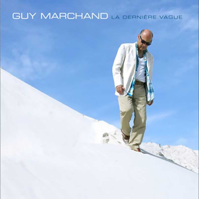 GUY MARCHAND "LA DERNIÈRE VAGUE"