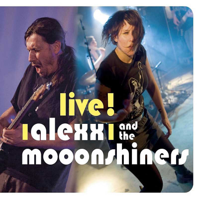ALEXX & MOOONSHINERS "LIVE !"