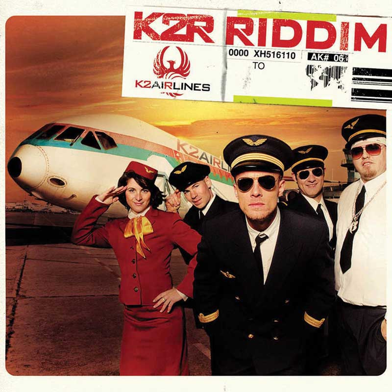 K2R RIDDIM "K2 AIRLINES"