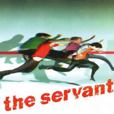 THE SERVANT "THE SERVANT"