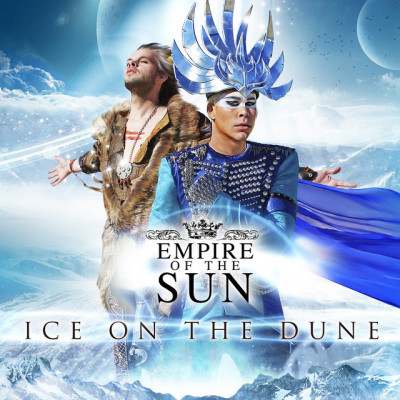 EMPIRE OF THE SUN "ICE ON THE DUNE"