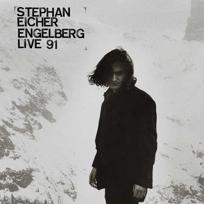 STEPHAN EICHER "ENGELBERG LIVE 91"