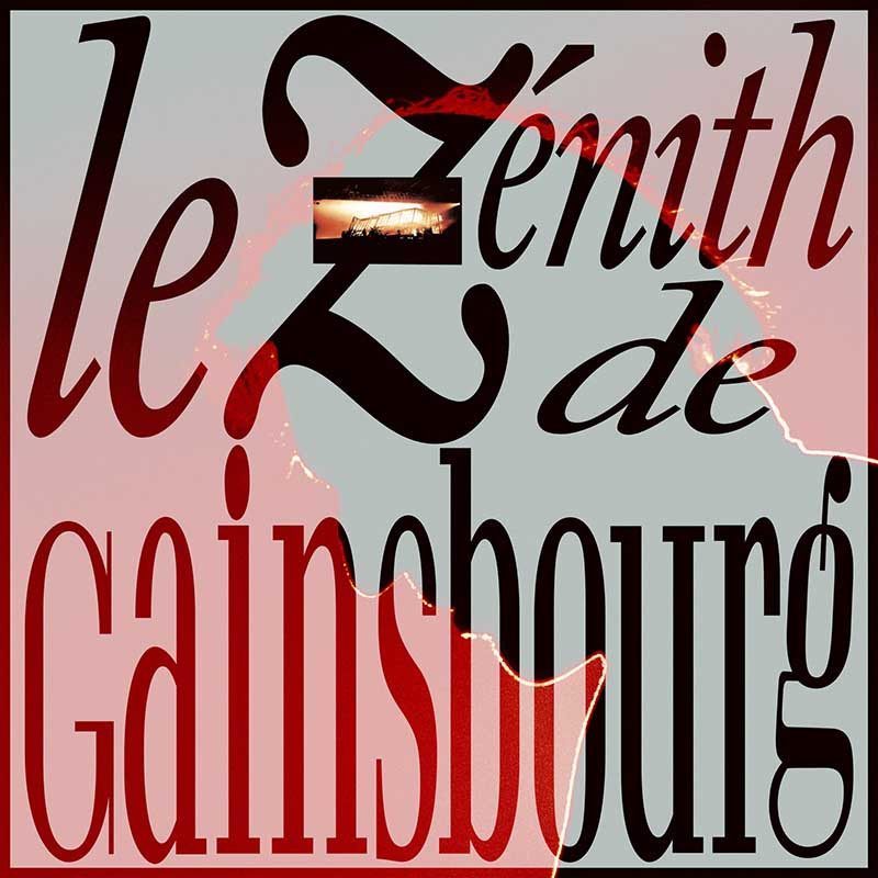 SERGE GAINSBOURG "LE ZÉNITH DE GAINSBOURG"