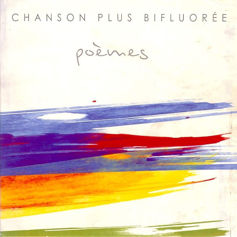 CHANSON PLUS BIFLUORÉE  "POEMES"