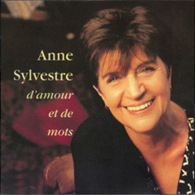 ANNE SYLVESTRE  "D'AMOUR ET DE MOTS"