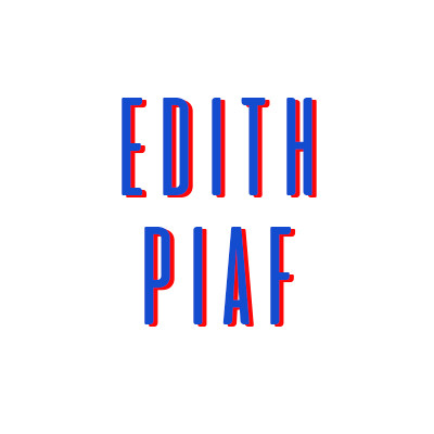 EDITH PIAF
