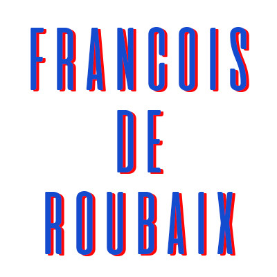 FRANCOIS DE ROUBAIX