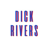 DICK RIVERS