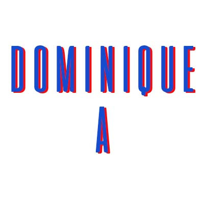 DOMINIQUE A