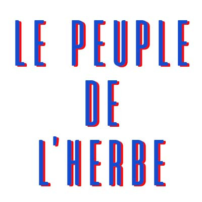 LE PEUPLE DE L’HERBE