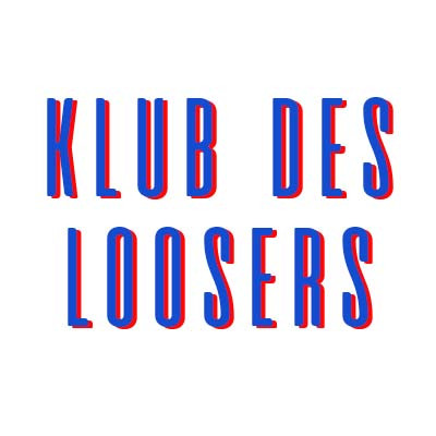 KLUB DES LOOSERS